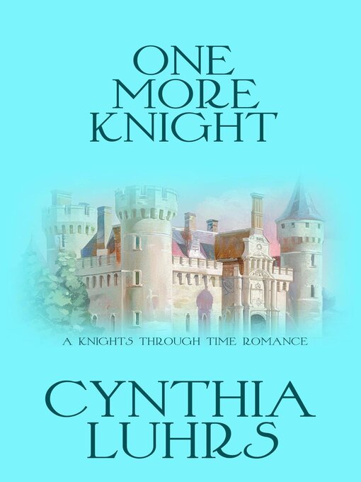 Title details for One More Knight by Cynthia Luhrs - Available